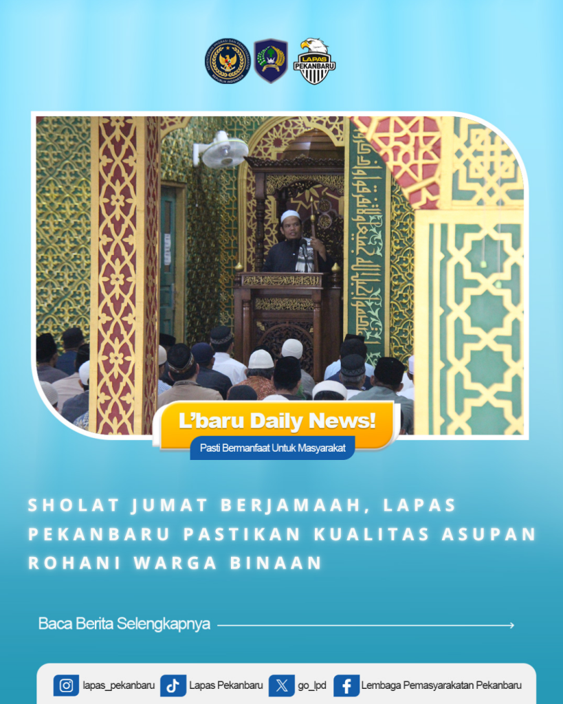 Sholat Jumat Berjamaah, Lapas Pekanbaru Pastikan Kualitas Asupan Rohani Warga Binaan