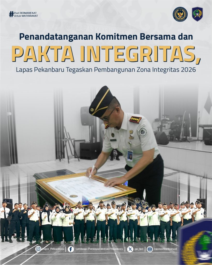 Penandatanganan Komitmen Bersama dan Pakta Integritas, Lapas Pekanbaru Tegaskan Pembangunan Zona Integritas 2026