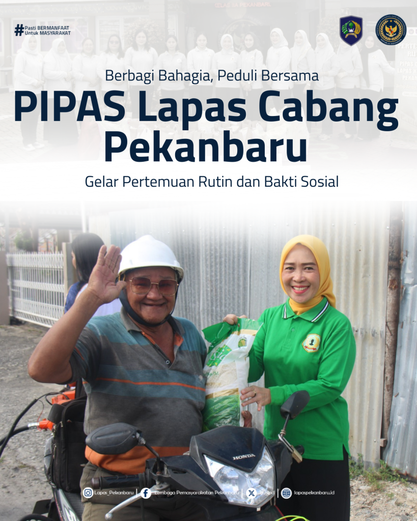 Berbagi Bahagia, Peduli Bersama: PIPAS Cabang Lapas Pekanbaru Gelar Pertemuan Rutin dan Bakti Sosial