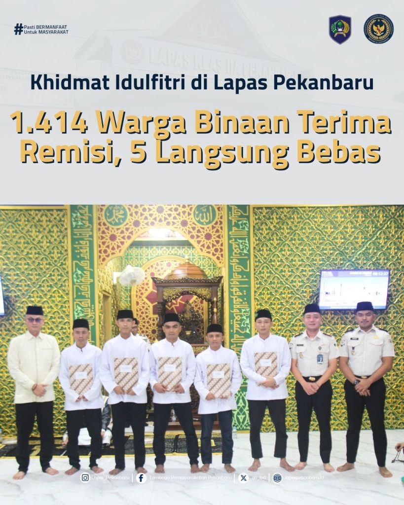 Khidmat Idulfitri di Lapas Pekanbaru, 1.414 Warga Binaan Terima Remisi, 5 Langsung Bebas