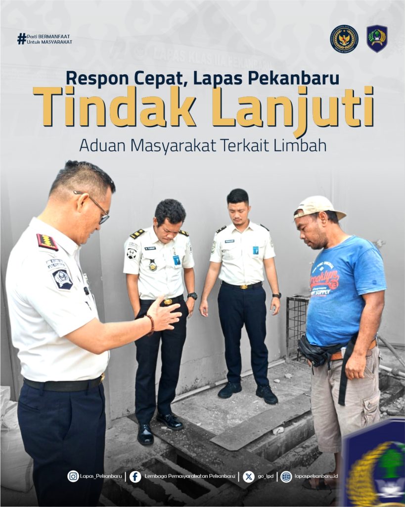 Respon Cepat, Lapas Pekanbaru Tindaklanjuti Aduan Masyarakat Terkait Limbah