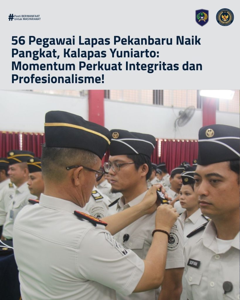 56 Pegawai Lapas Pekanbaru Naik Pangkat, Kalapas Yuniarto: Momentum Perkuat Integritas dan Profesionalisme!
