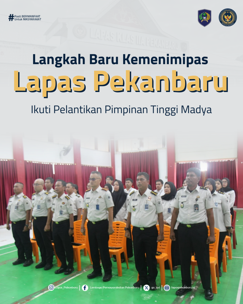 Langkah Baru Kemenimipas, Lapas Pekanbaru Ikuti Pelantikan Pimpinan Tinggi Madya