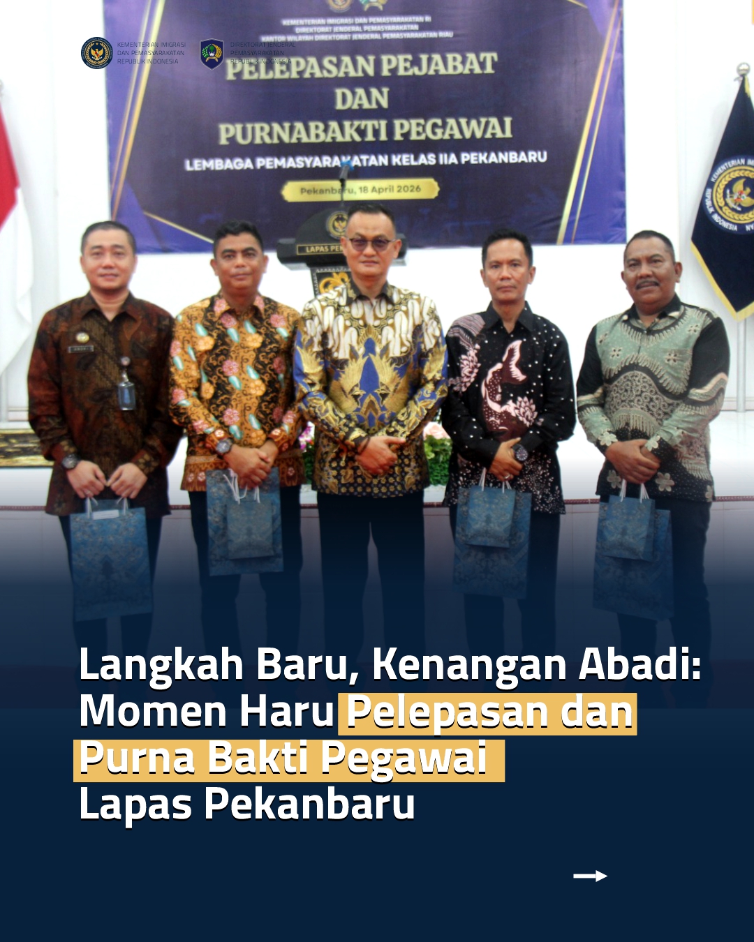 Langkah Baru, Kenangan Abadi: Momen Haru Pelepasan dan Purna Bakti Pegawai Lapas Pekanbaru