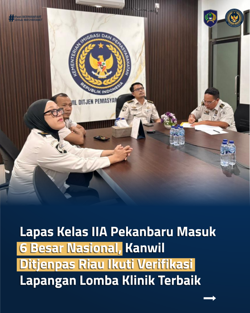 Lapas Kelas IIA Pekanbaru Masuk 6 Besar Nasional, Kanwil Ditjenpas Riau Ikuti Verifikasi Lapangan Lomba Klinik Terbaik