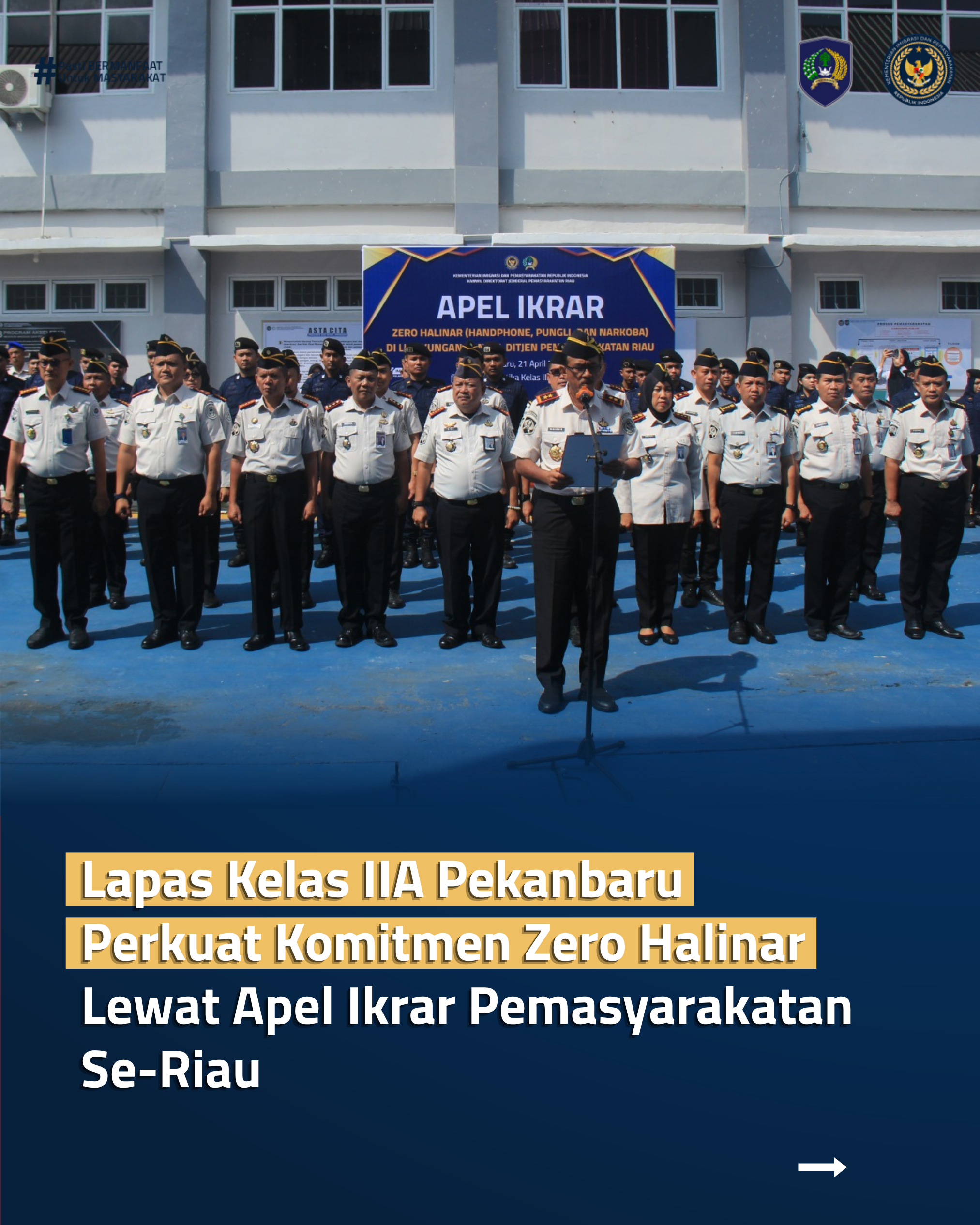 Lapas Kelas IIA Pekanbaru Perkuat Komitmen Zero Halinar Lewat Apel Ikrar Pemasyarakatan Se-Riau