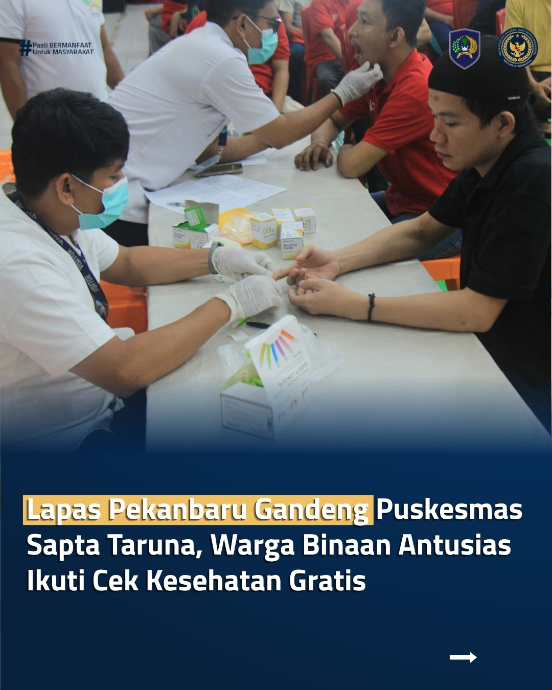 Lapas Pekanbaru Gandeng Puskesmas Sapta Taruna, Warga Binaan Antusias Ikuti Cek Kesehatan Gratis