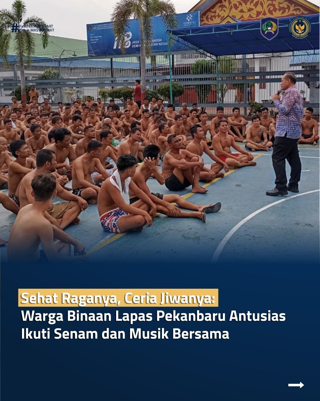 Sehat Raganya, Ceria Jiwanya: Warga Binaan Lapas Pekanbaru Antusias Ikuti Senam dan Musik Bersama