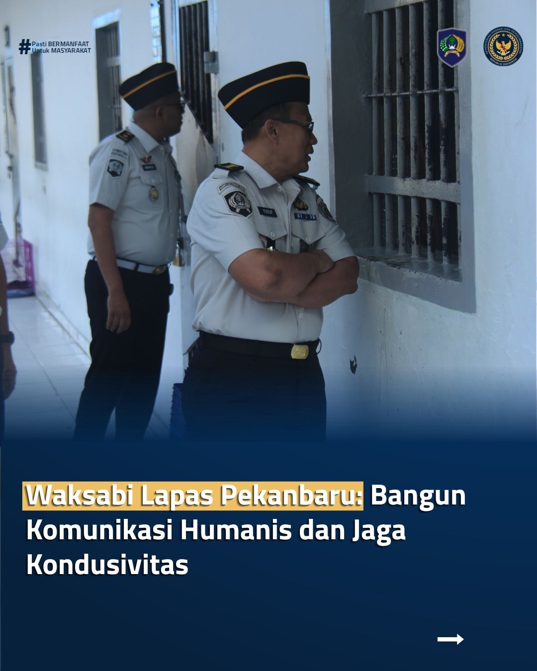 Waksabi Lapas Pekanbaru: Bangun Komunikasi Humanis dan Jaga Kondusivitas