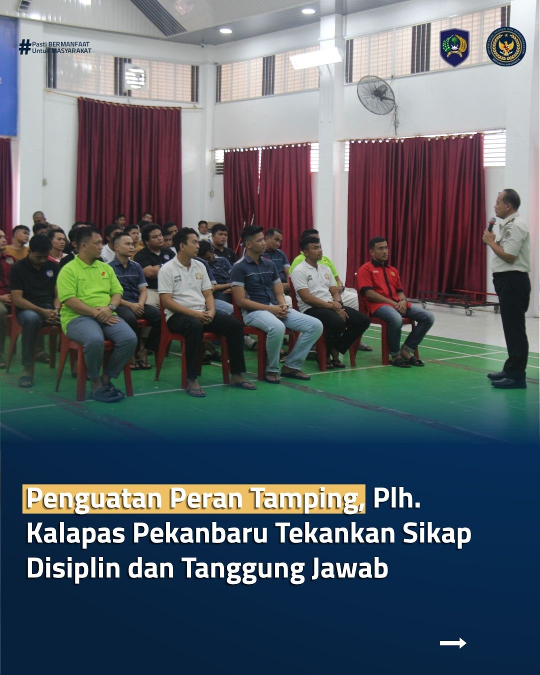 Penguatan Peran Tamping, Plh. Kalapas Pekanbaru Tekankan Sikap Disiplin dan Tanggung Jawab