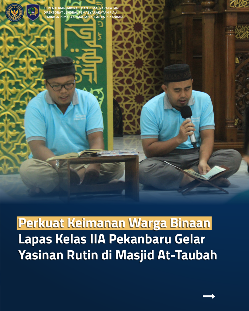 Perkuat Keimanan Warga Binaan, Lapas Kelas IIA Pekanbaru Gelar Yasinan Rutin di Masjid At-Taubah