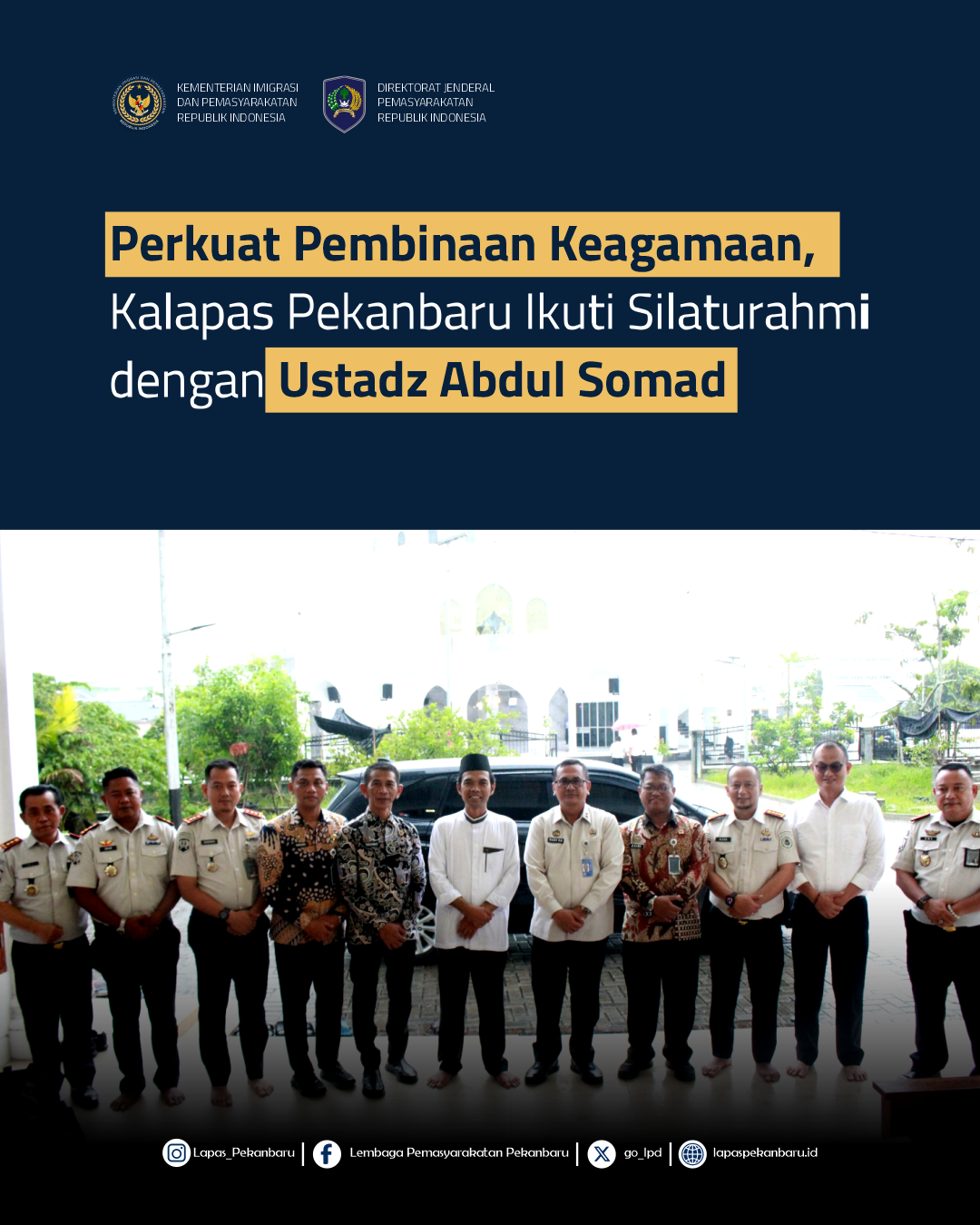 Perkuat Pembinaan Keagamaan, Kalapas Pekanbaru Ikuti Silaturahmi dengan Ustadz Abdul Somad