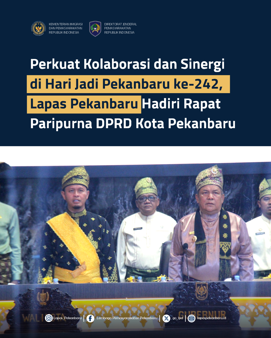 Perkuat Kolaborasi dan Sinergi di Hari Jadi Pekanbaru ke-242, Lapas Pekanbaru Hadiri Rapat Paripurna DPRD Kota Pekanbaru